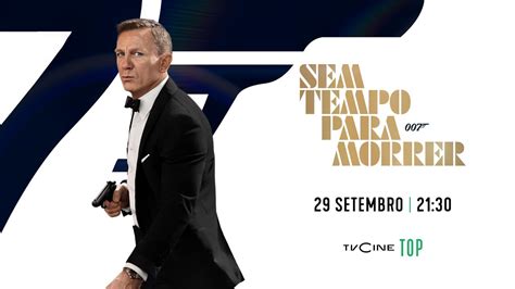 007 Sem Tempo Para Morrer 29 Setembro 21 30 TVCine TOP YouTube