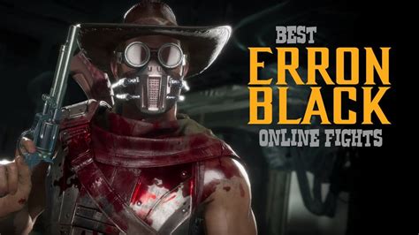 Mk11 Best Erron Black Online Fights Part 1 Pc Youtube