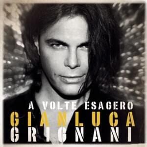 Gianluca Grignani Lyrics, Songs, and Albums | Genius