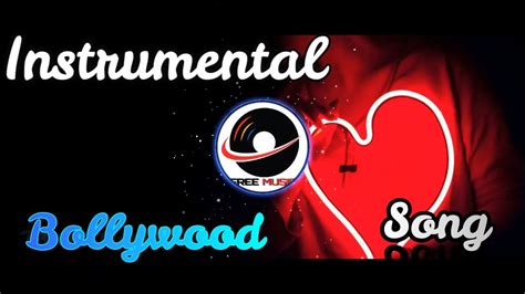 Bollywood Love Songs Instrumental Music Bollywood Song Background