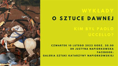 O Sztuce Paolo Uccello Galeria Sztuki Katarzyny Napi Rkowskiej