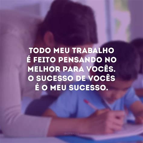 Mensagem De Prof Para Aluno - 50 frases de professor para aluno que agradecem as trocas realizadas ...