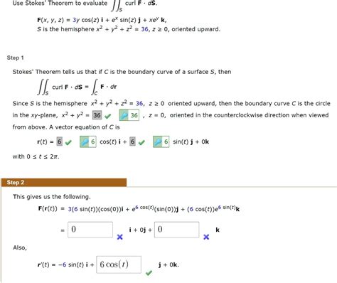 Use Stokes Theorem To Evaluate Curl F Ds Fx Y 2 3y Cosz Ex Sinz J Xey S Is The Hemisphere X2 Y2