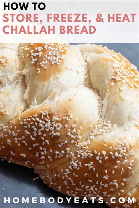 How To Store Freeze And Reheat Challah Bread Homebody Eats Challah Bread Best Homemade