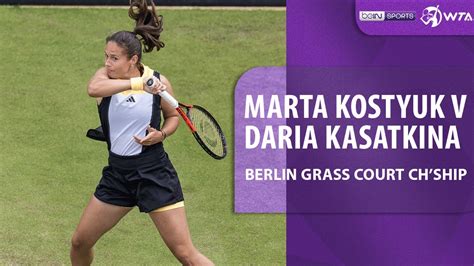 Marta Kostyuk V Daria Kasatkina Berlin Grass Court Championships