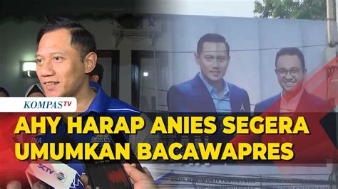 AHY Harap Anies Baswedan Segera Umumkan Cawapres Tapi Tidak Grasah