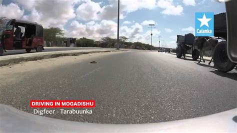 DRIVING IN MOGADISHU DIGFEER TARABUUNKA YouTube