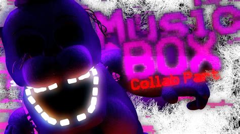 FNAF Music Box Remix Collab Part For SpringTSFM Again YouTube