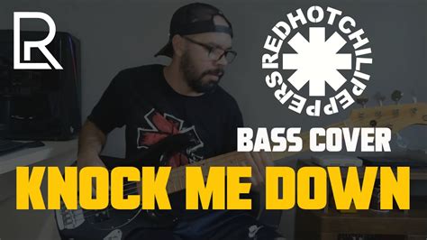 RED HOT CHILI PEPPERS KNOCK ME DOWN BASS COVER REGINALDO LOURENÇO