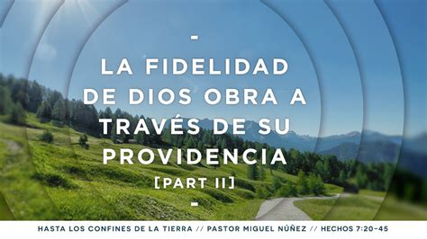 La Fidelidad De Dios Obra A Trav S De Su Providencia Parte Ii