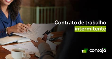 Trabalho Intermitente Vantagens Requisitos E Direitos Do Contrato