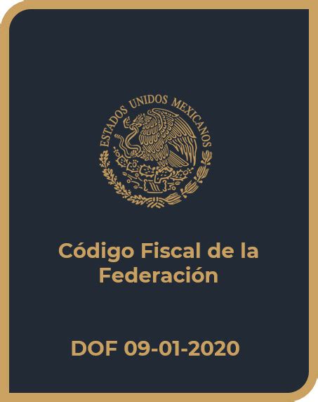 Código Fiscal De La Federación Procuraduría Fiscal De La Federación Gobierno Gob Mx