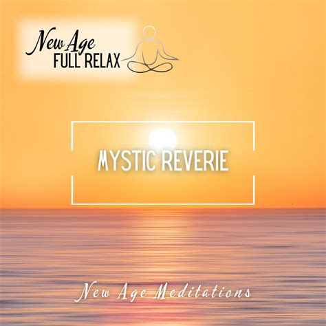 ‎Альбом «mystic Reverie New Age Meditations — New Age Full Relax