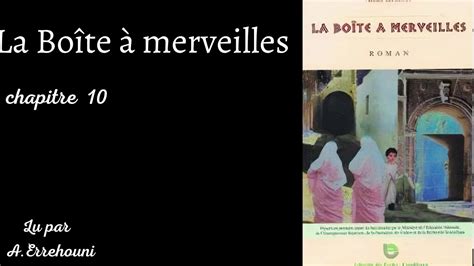 La Boîte à Merveilles Chapitre 10 Lu Par A Errehouni Youtube