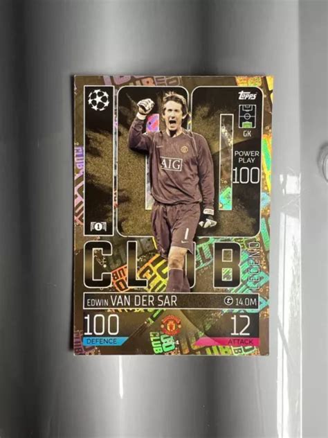 2022 23 TOPPS MATCH Attax Extra UCL Edwin Van Der Sar 100 Club Legend