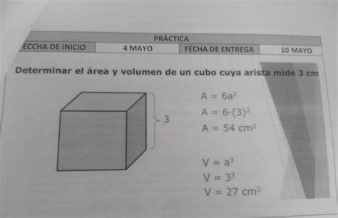 Determina El Rea Y Volumen De Un Cubo Cuya Arista Mide Cm Brainly Lat