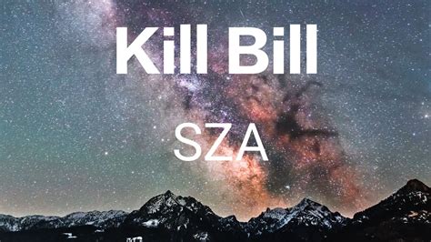 Kill Bill Song By Sza Youtube