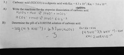 Solved Carbonic Acid H2co3 Is A Diprotic Acid With Ka 40 X 107