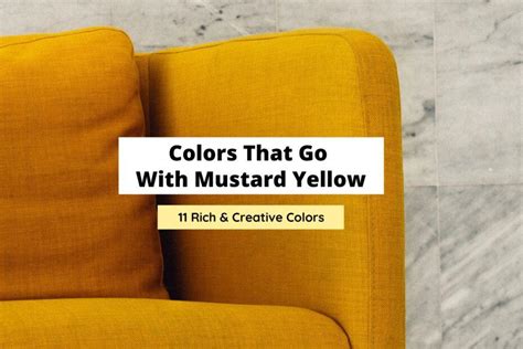 Colors That Go With Mustard Yellow Rich Colors Craftsonfire