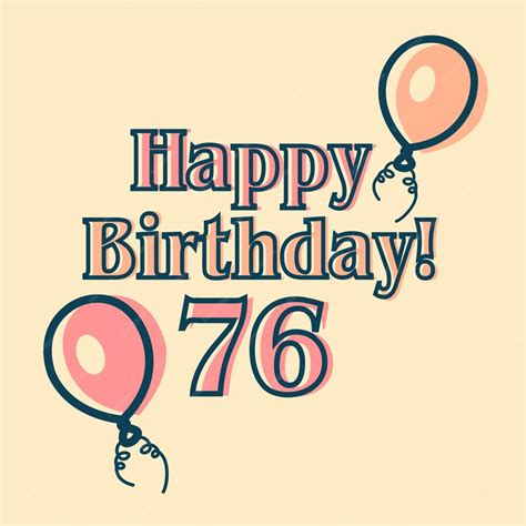 Premium Vector | Happy 76th birthday typographic vector design for ...