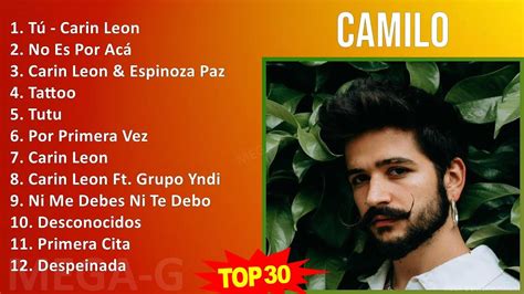 C A M I L O Mix Sus Mejores Xitos S Music Top Reggaeton