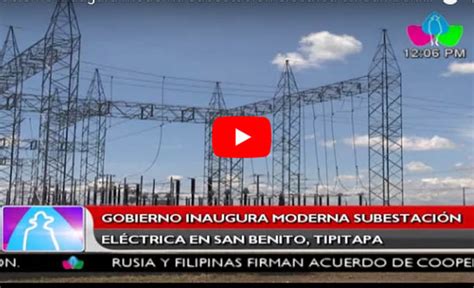 Vídeo Gobierno inaugura moderna subestación eléctrica en San Benito