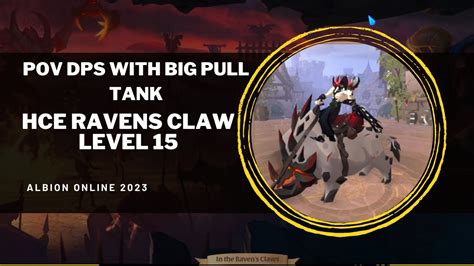 POV DPS SPEED RUN HCE 15 RAVENS CLAW WITH FULL BIG PULL Albiononline