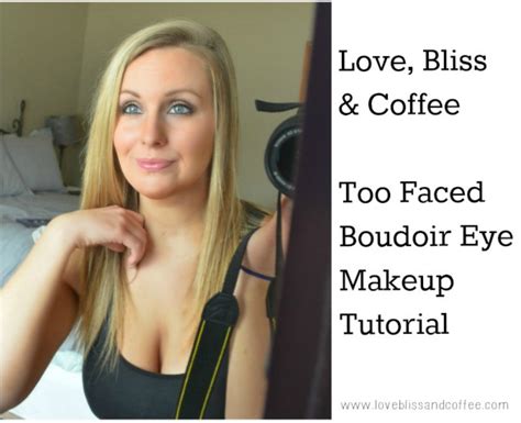 Too Faced Boudoir Eyes Makeup Tutorial ‹ Love Bliss And Coffee