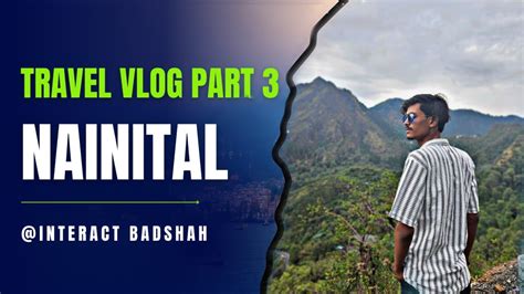 Travelvlog WAY TO NAINITAL Nainital Jane Ka Adventuric Rasta