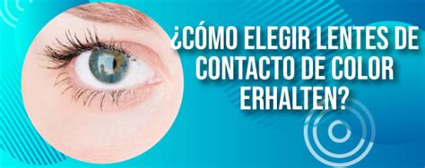 Cómo elegir lentes de contacto de color Quantum Mx