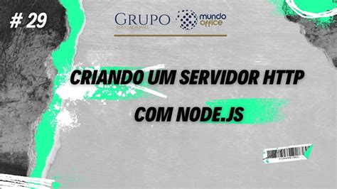 29 Criando Um Servidor Node Js YouTube