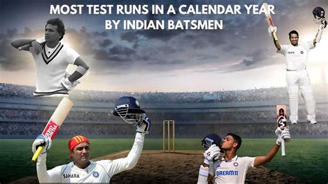 Top Indian Batsman With Most Runs In A Calendar Year In Test Matches