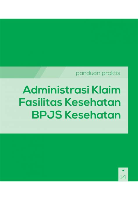 PDF Panduan Praktis Administrasi Klaim Fasilitas Kesehatan Bpjs