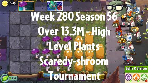 Over 13 3M Scaredy Shroom Tournament PvZ2 Arena Week 280 S56 High