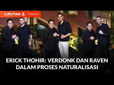 Bocoran Dari Ketum Pssi Erick Thohir Verdonk Dan Raven Dalam Proses