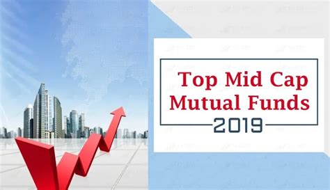 Best Mid Cap Mutual Funds To Invest In 2019