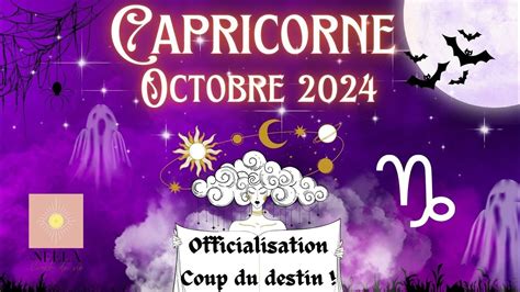 Capricorne Octobre Tirage Incroyable Officialisation Coup