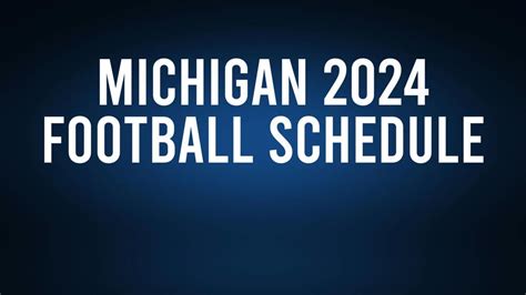 Michigan Football Schedule Weston Faith