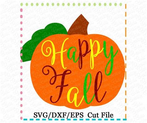 Happy Fall Pumpkin Cutting File Svg Dxf Eps Creative Appliques