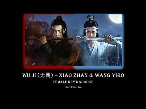 Karaoke Female Key WuJi Unrestrained 无羁 by Xiao Zhan 肖战 Wang