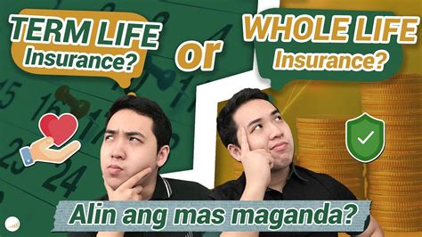 Term Life Insurance Or Whole Life Insurance Alin Ang Mas Maganda