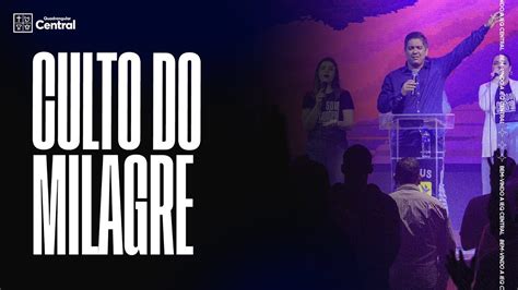 Culto Do Milagre Noite Youtube