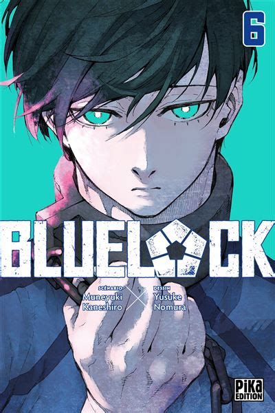 Blue Lock Tome 06 Blue Lock Yusuke Nomura Muneyuki Kaneshiro