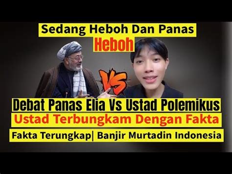 Debat Panas Elia Myron Melawan Ustad Polemikus Fakta Terungkap