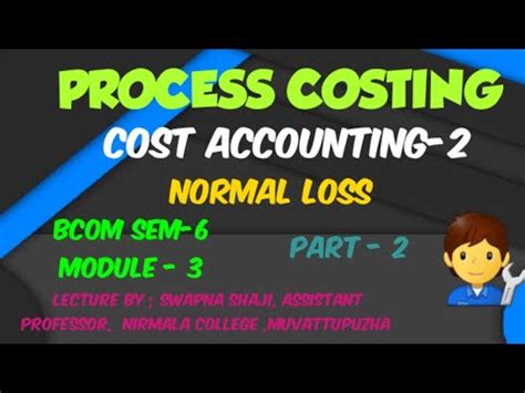 Normal Loss Process Costing Youtube