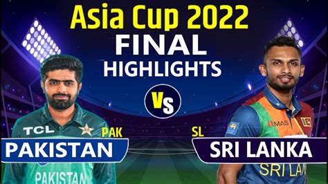 Sl Vs Pak Final Asia Cup Highlights Sri Lanka Vs Pakistan Asia