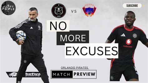 WE MUST MAKE A STATEMENT Orlando Pirates Vs Chippa Utd Preview Kb Live