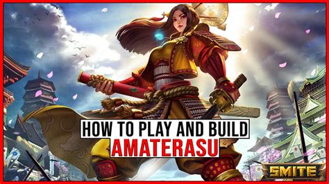 The Basics On How To Play And Build Amaterasu In Smite Youtube