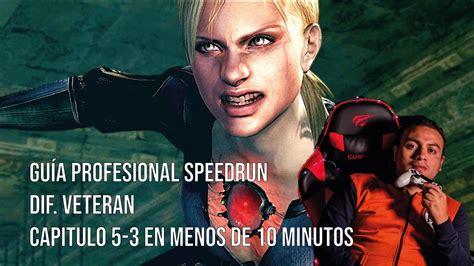 GUÍA RESIDENT EVIL 5 SPEEDRUN VETERANO CAPITULO 5 3 WESKER Y JILL EN