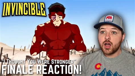 Invincible X Finale Reaction I Thought You Were Stronger Youtube